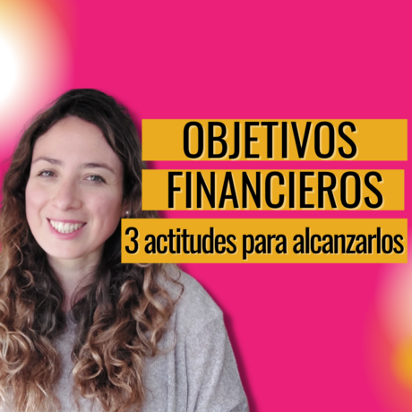 mentalidad para lograr tus objetivos financieros