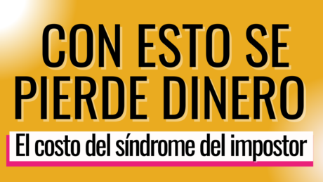 cómo afecta el síndrome del impostor en tus finanzas